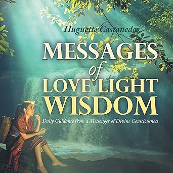 Messages Of Love Light Wisdom